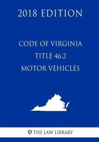 va code 46.2-646|Virginia Code Title 46.2. Motor Vehicles § 46.2.